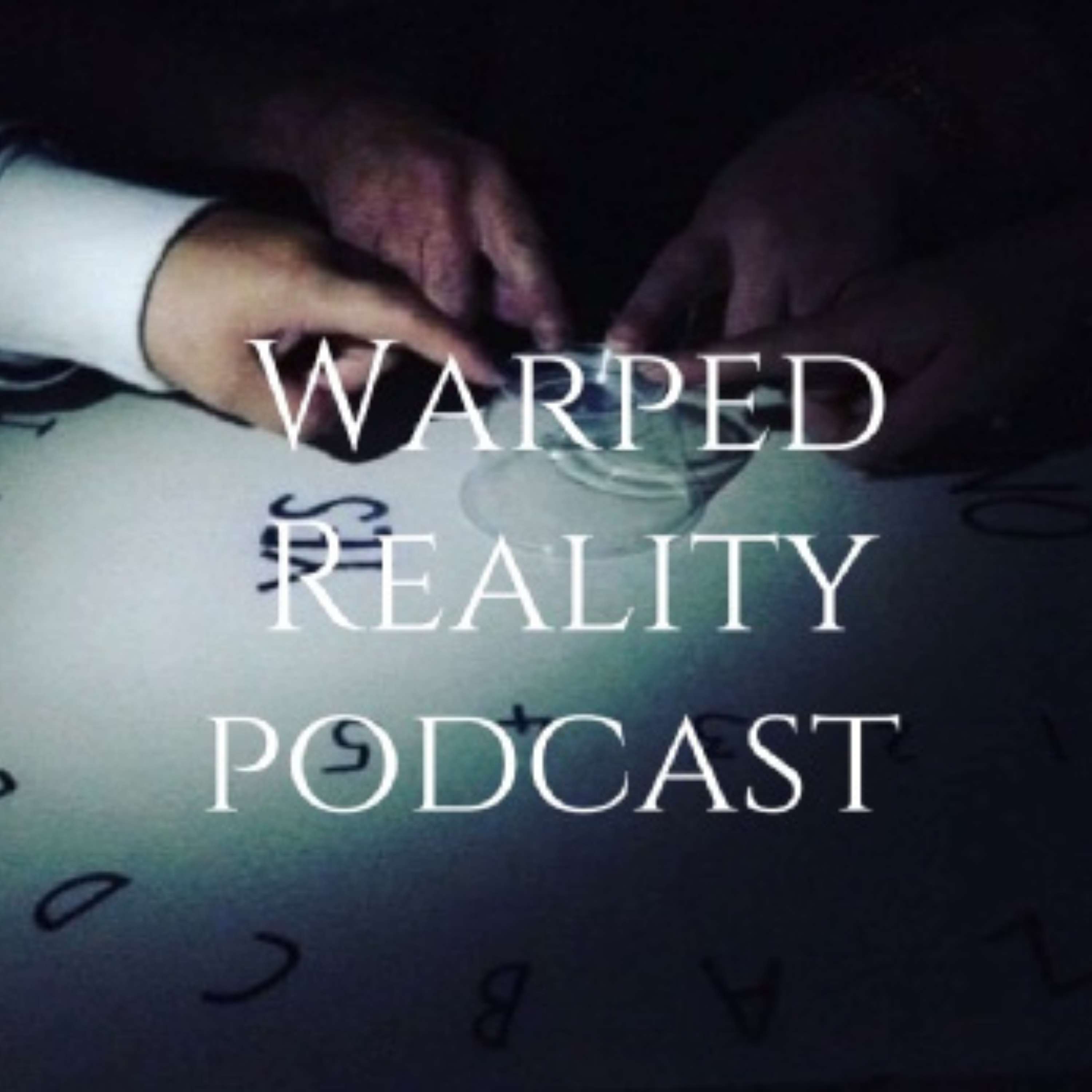 The Warped Reality Paranormal Podcast