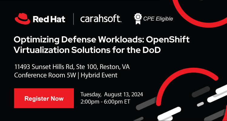 Optimizing Defense Workloads: OpenShift Virtualization Solutions for the DoD - Register Now