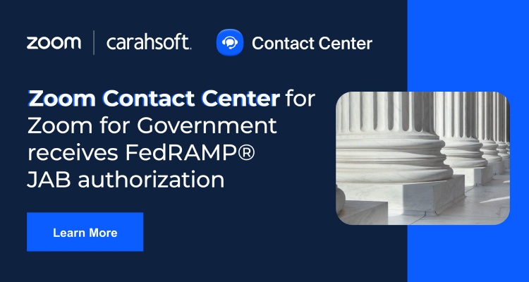 Zoom Contact Center for Zoom for Government Receives FEDRAMP JAB Authorization