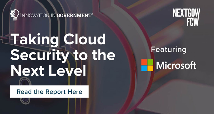 Read the Innovation in Government FCW Report Ft. Microsoft - The evolving cloud security landscape