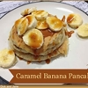 Caramel banana pancakes