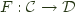 $F : \mathcal{C} -> \mathcal{D}$