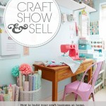 Craft, Show & Sell by Torie Jayne