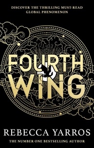 Rebecca Yarros - The Empyrean series Tome 1 : Fourth Wing.