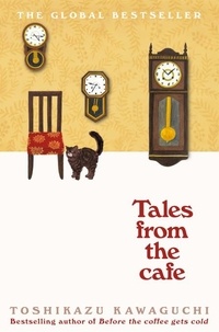 Toshikazu Kawaguchi - Tales from the Cafe - Book 2 in the million-copy bestselling Before the Coffee Gets cold series.