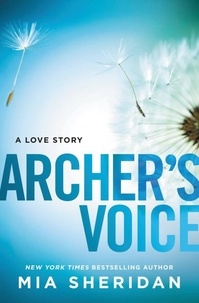 Mia Sheridan - Archer's Voice.