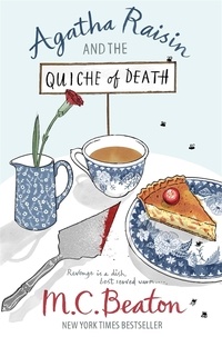 M-C Beaton - Agatha Raisin and the Quiche of Death.