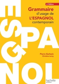 Pierre Gerboin et Christine Leroy - Grammaire d'usage de l'espagnol contemporain.