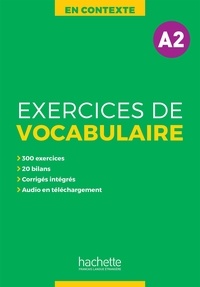 Anne Akyüz et Bernadette Bazelle-Shahmaei - En contexte A2 - Exercices de vocabulaire.