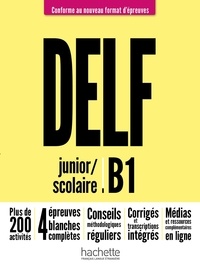 Pascal Biras et Sara Azevedo Rodrigues - DELF junior/scolaire B1 - Conforme au nouveau format d'épreuves.