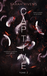 Sarah Rivens - Captive Tome 2 : .