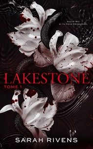 Sarah Rivens - Lakestone - tome 1.