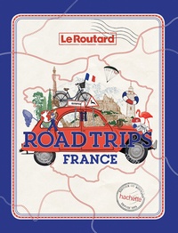  Le Routard - Road Trips France.