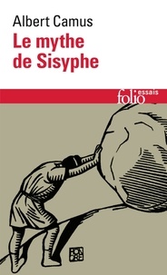 Albert Camus - Le mythe de Sisyphe.