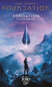 Isaac Asimov - Le cycle de Fondation Tome 1 : Fondation.