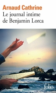 Arnaud Cathrine - Le journal intime de Benjamin Lorca.