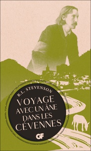 Robert Louis Stevenson - Voyage avec un âne dans les Cévennes.