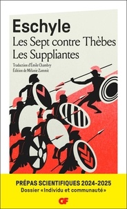  Eschyle - Les Sept contre Thèbes ; Les Suppliantes - Prépas scientifiques, dossier "Individu et communauté".