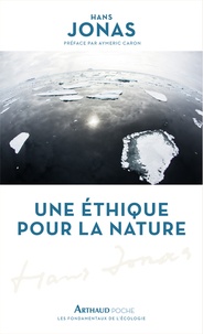 Hans Jonas - Une éthique pour la nature.