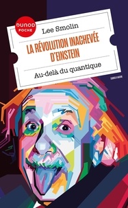 Lee Smolin - La révolution inachevée d'Einstein - Au-delà du quantique.