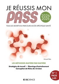 Arnaud Géa - Je réussis mon PASS - Tous les secrets du Parcours Accès Spécifique Santé.