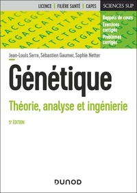 Jean-Louis Serre et Sébastien Gaumer - Génétique - Théorie, analyse et ingénierie.