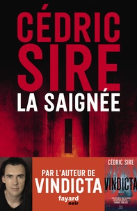 Cédric Sire - La Saignée.