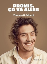 Thomas Goldberg - Promis, ça va aller.