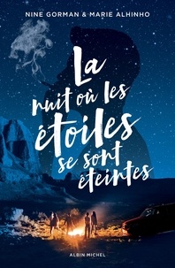 Nine Gorman et Marie Alhinho - La nuit où les étoiles se sont éteintes Tome 1 : .