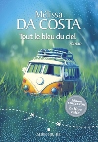 Mélissa Da Costa - Tout le bleu du ciel.