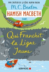 M.C. Beaton - Hamish Macbeth 5 - Qui franchit la ligne jaune.