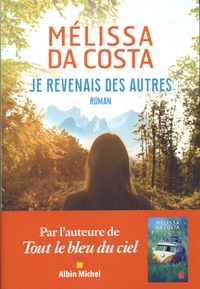 Mélissa Da Costa - Je revenais des autres.