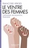 Françoise Vergès - Le ventre des femmes - Capitalisme, racialisation, féminisme.