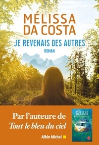 Mélissa Da Costa - Je revenais des autres.