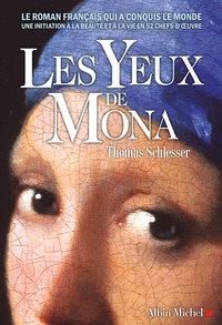 Thomas Schlesser - Les Yeux de Mona.