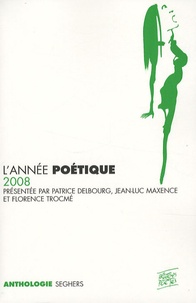 Jean-Luc Maxence et Florence Trocmé - L'année poétique.