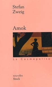 Stefan Zweig - Amok.