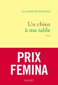 Claudie Hunzinger - Un chien à ma table.