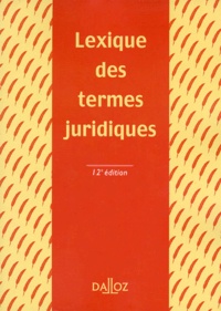 Serge Guinchard et Gabriel Montagnier - Lexique des termes juridiques.