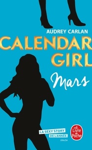 Audrey Carlan - Calendar Girl  : Mars.