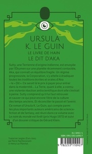 Le Dit d'Aka. Suivi de Le nom du monde est forêt et de Malaise dans la science-fiction américaine