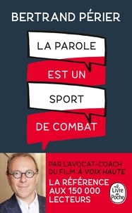 Bertrand Périer - La parole est un sport de combat.