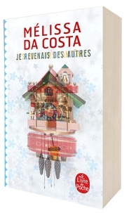 Mélissa Da Costa - Je revenais des autres - Suivi de Les Douleurs fantômes.