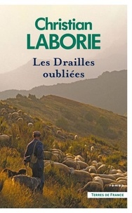 Christian Laborie - Les drailles oubliées - Tome 2, L'appel des drailles.