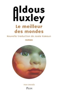 Aldous Huxley - Le meilleur des mondes.