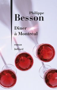 Philippe Besson - Dîner à Montréal.