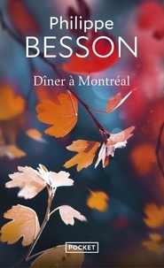 Philippe Besson - Dîner à Montréal.