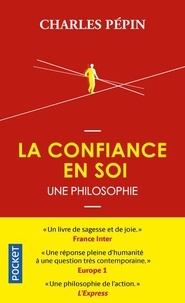 Charles Pépin - La confiance en soi - Une philosophie.