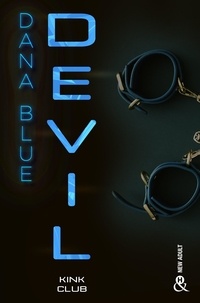 Dana Blue - Kink Club Tome 1 : Devil.