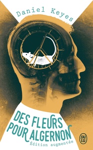 Daniel Keyes - Des fleurs pour Algernon.